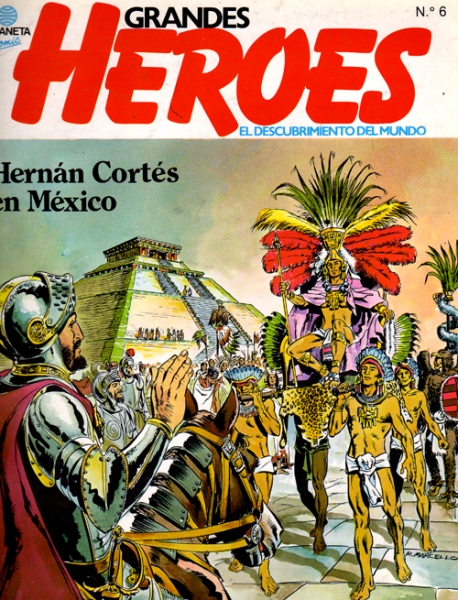 Grandes heroes herman cortes en mexico